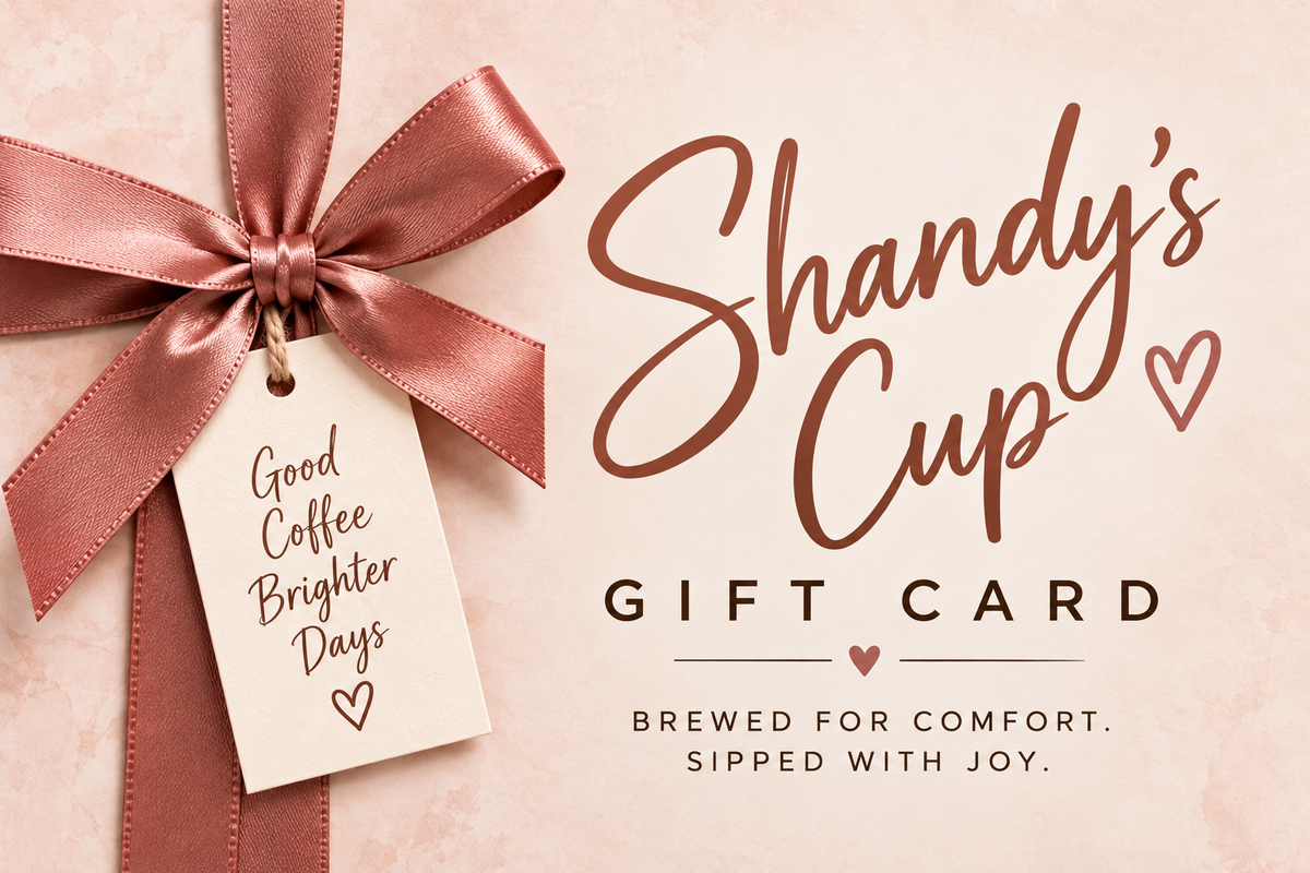 Shandy’s Cup Gift Cards | Give the Gift of Great Coffee